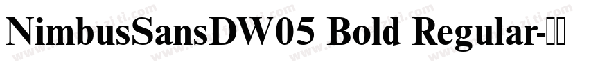 NimbusSansDW05 Bold Regular字体转换